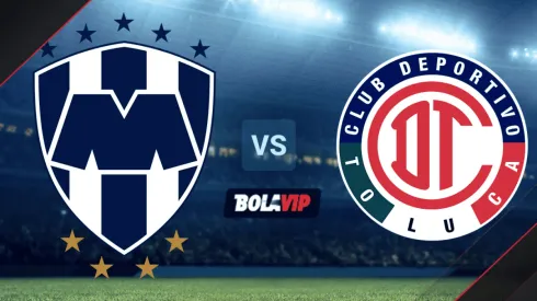 Monterrey vs. Toluca por la Liga MX.
