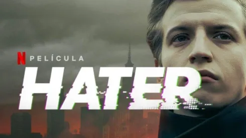 Hater, la película sensación en Netflix: de qué trata y por qué debes verla