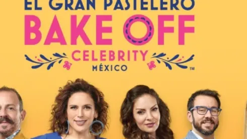 El Gran Pastelero Bake Off Celebrity México
