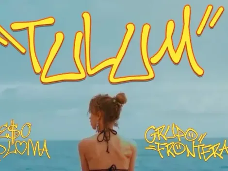 Tulum: Letra de la nueva canción de Peso Pluma y Grupo Frontera