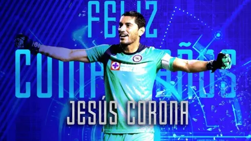 Cruz Azul saluda a José de Jesús Corona en el día de su cumpleaños.