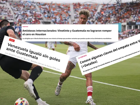 Así reaccionó la prensa en Venezuela tras el empate sin goles ante Guatemala