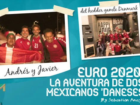 Euro 2020: la aventura de dos mexicanos 'daneses'
