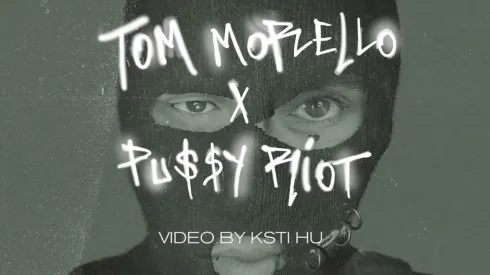 Tom Morello y Pussy Riot coinciden en su activismo político y terminan lanzado este hit.