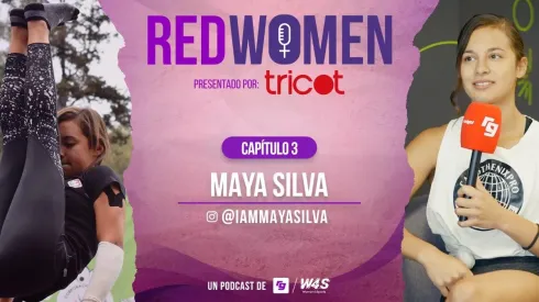 Maya Silva, una de las máximas exponentes de la calistenia en Chile, es la tercera invitada de RedWomen, el Podcast de RedGol junto a Women4Sports.