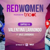 Podcast: La historia de Vale Larrondo en RedWomen