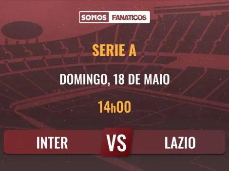 Prognóstico Inter de Milão vs Lazio – Serie A – 18/05/2025