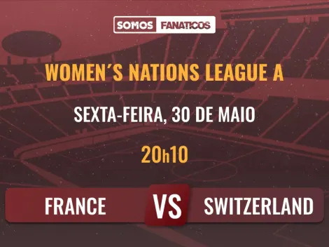 Prognóstico França F vs Suíça F – Liga das Nações Feminina – 30/05/2025