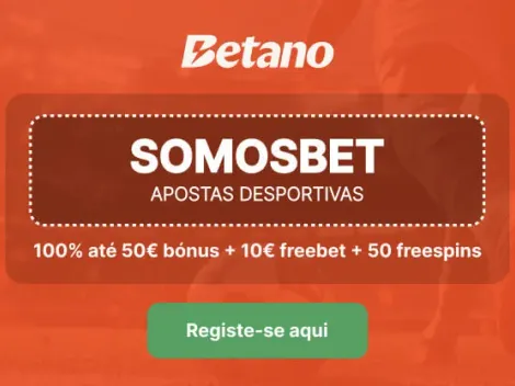 Código promocional Betano 2025 é SOMOSBET e dá 60€ grátis