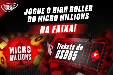 PokerStars e SuperPoker distribuem tickets do High Roller do MicroMillions em promoção