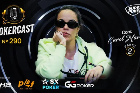 Carol Martins retorna ao Pokercast no episódio 290; confira