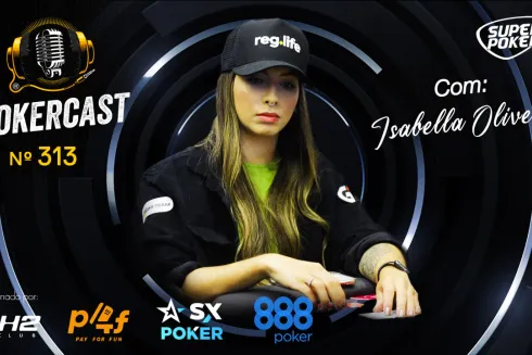 Isabella Oliveira é a convidada do episódio 313 do Pokercast