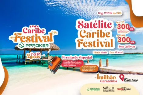 Satélite Caribe Festival PPPoker estreia novo formato sem add-on nesta segunda