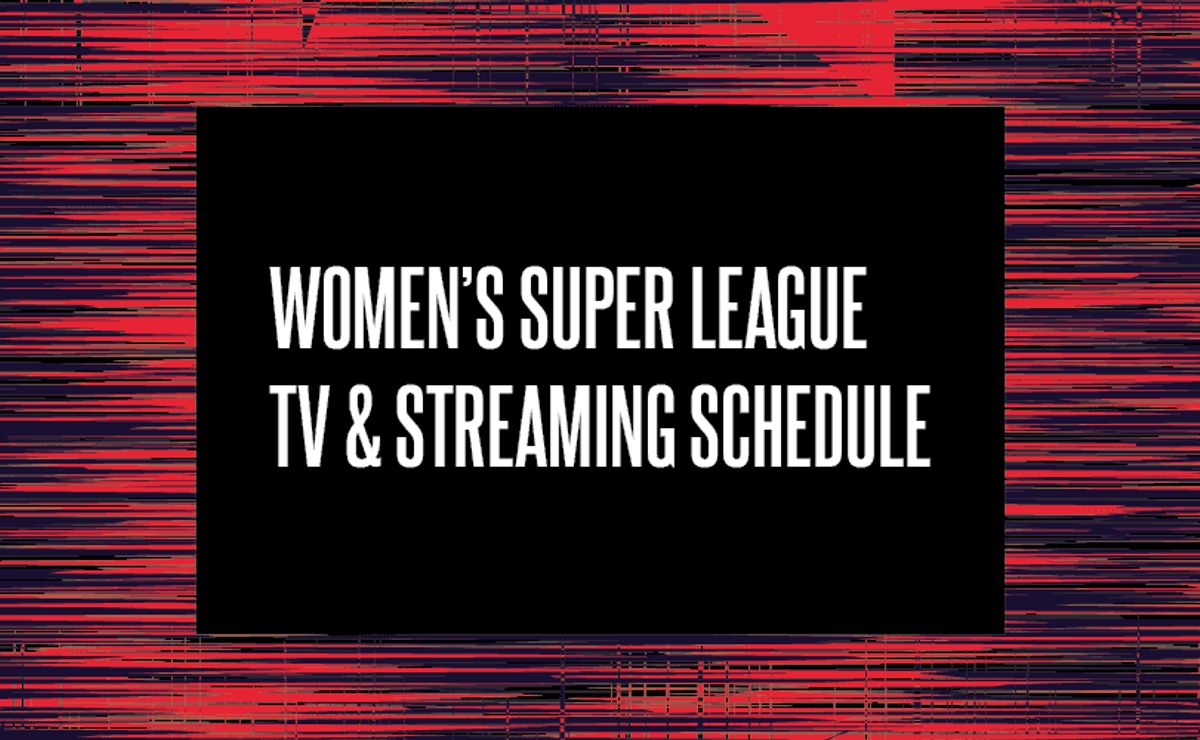 Women's Super League 2024 TV Schedule USA