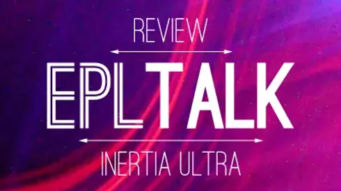 Inertia Ultra (EPL Talk Review Podcast)