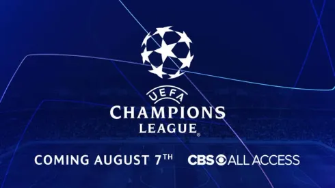 CBS announces Champions League and Europa League: July 2020