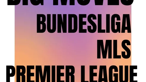 Big moves for Bundesliga, MLS and EPL: World Soccer Talk Podcast