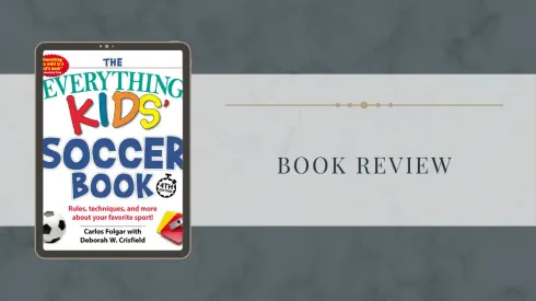 The Everything Kids' Soccer Book review