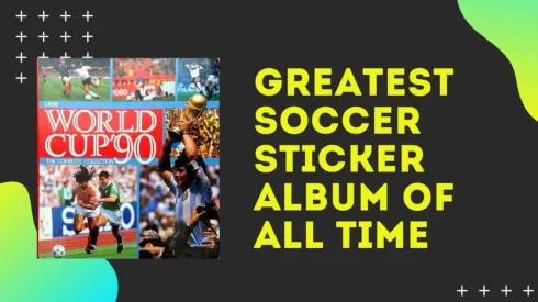 Orbis World Cup 90: The greatest soccer sticker album of all time