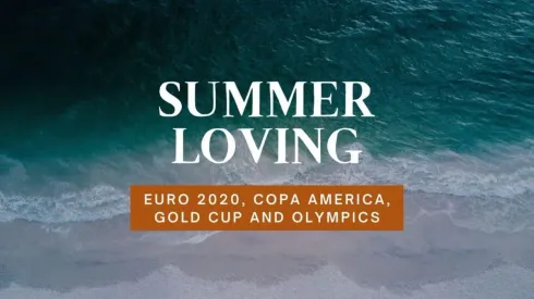 Euro 2020, Copa America, Gold Cup & Olympics