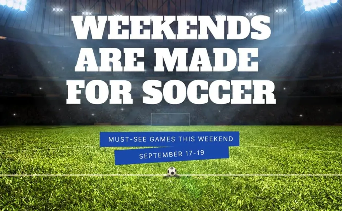 Must-watch soccer matches this weekend 🔥 [VIDEO]