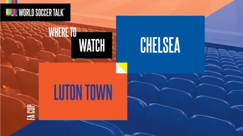 Where to find Luton vs. Chelsea on US TV
