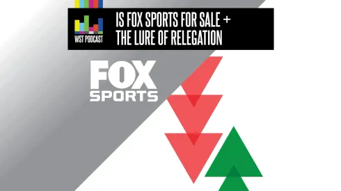 Is FOX Soccer for sale, and the lure of relegation