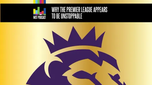 Why the Premier League popularity appears unstoppable