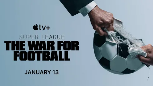 Super League series coming to Apple TV+ about the 'war for soccer'