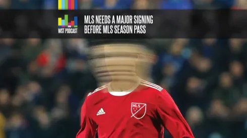 MLS needs to sign major player before MLS Season Pass