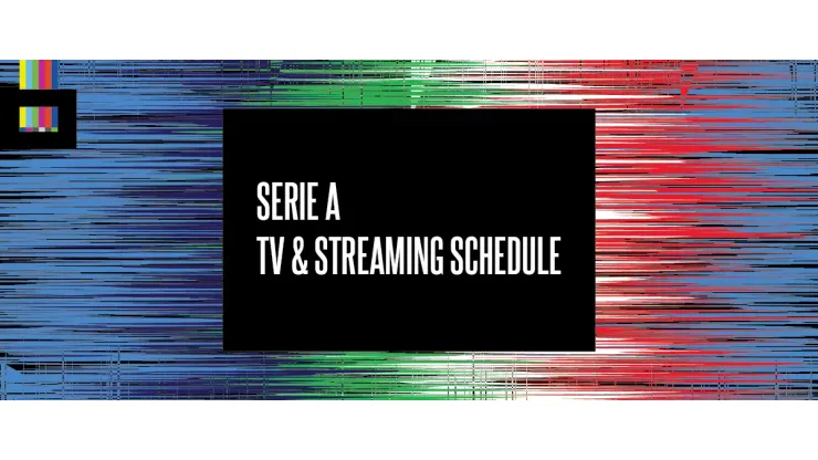 Serie A TV schedule and streaming links - World Soccer Talk