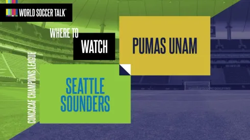 Where to find Seattle Sounders vs. Pumas UNAM on US TV