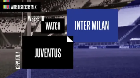 Where to find Juventus vs. Inter Milan on US TV