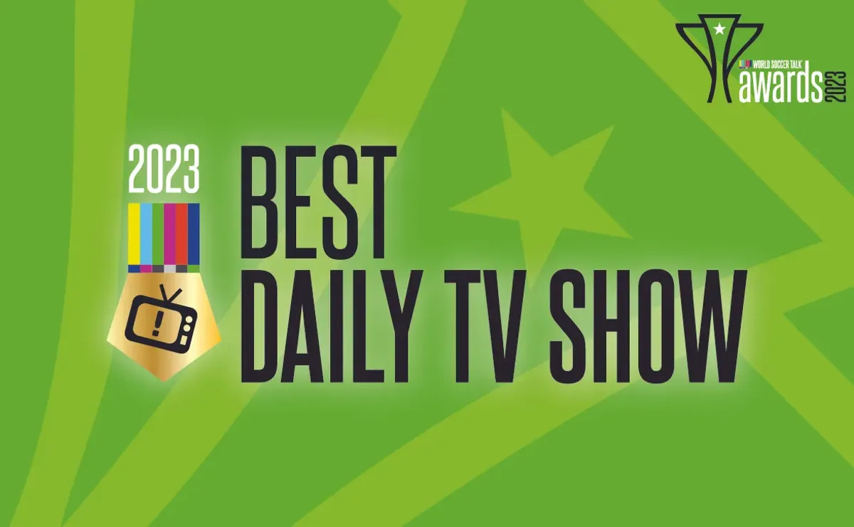 Best Daily TV Show: 2023 World Soccer Talk Awards