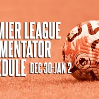 EPL commentators on NBC: Dec. 30 to Jan. 2
