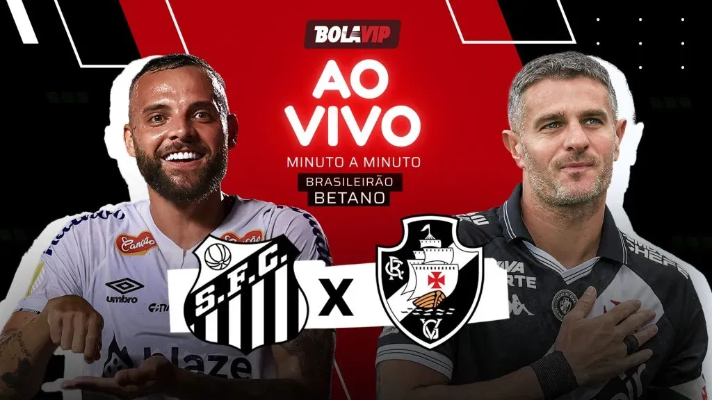 Santos x Vasco foi transmitido ao vivo pelo Bolavip Brasil