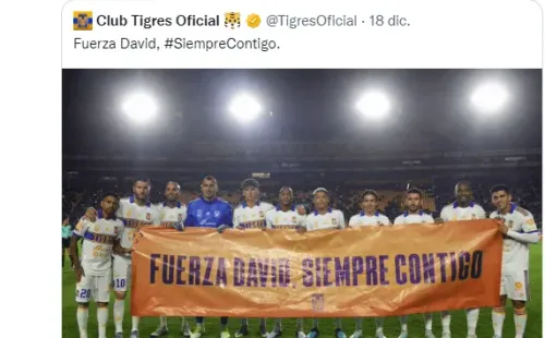 Todo Tigres le deseó fuerza a David Ayala. (@davidayala212)