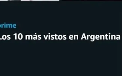 Amazon Prime también sumó su TOP 10.