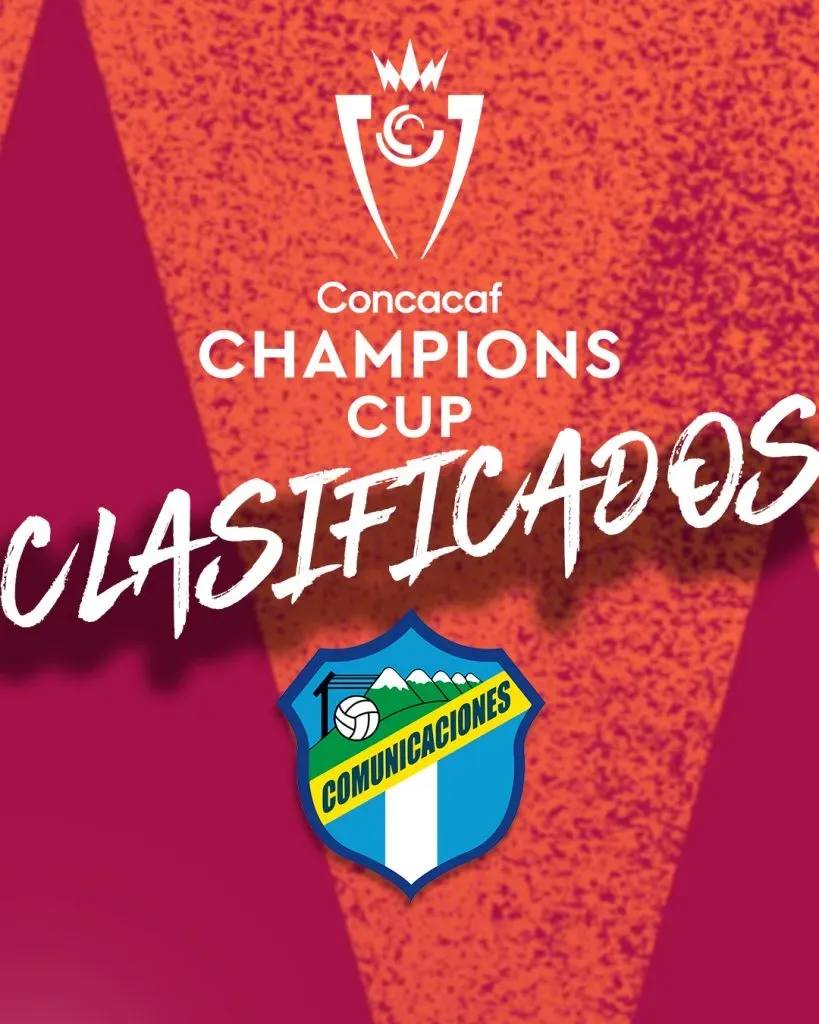 Comunicaciones avanzó a la Copa de Campeones de la Concacaf
