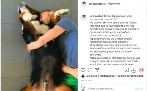 Jordi Castell lamenta la partida de su mascota.
