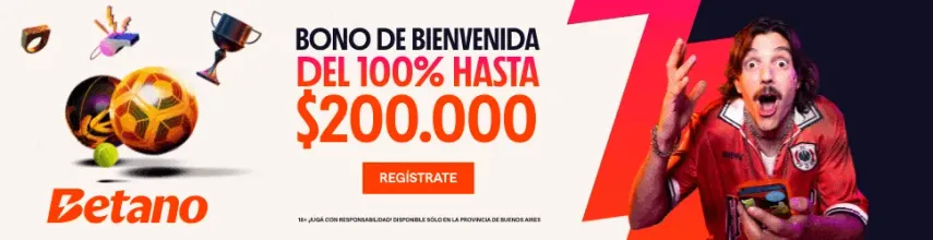 Registrarse en Betano y podrás optar a un bono de hasta $200.000.