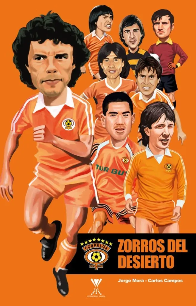 Zorros del Desierto es el libro que hace un lindo homenaje a Cobreloa. Foto: Editorial Forja.