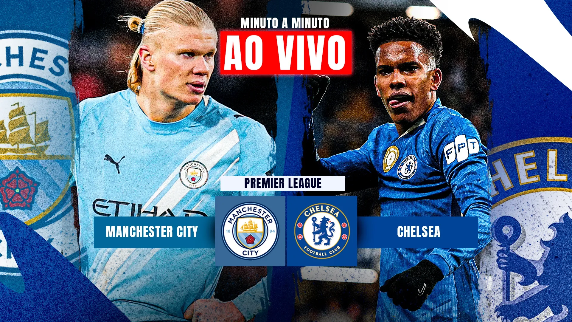 Arte de Manchester City x Chelsea com Haaland e Estêvão na capa