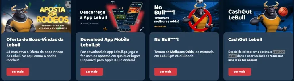 Secção de ofertas da Lebull: Oferta de boas-vindas no registo; Descarrega a App Lebull; Odds No Bull****!; Cashout Lebull.